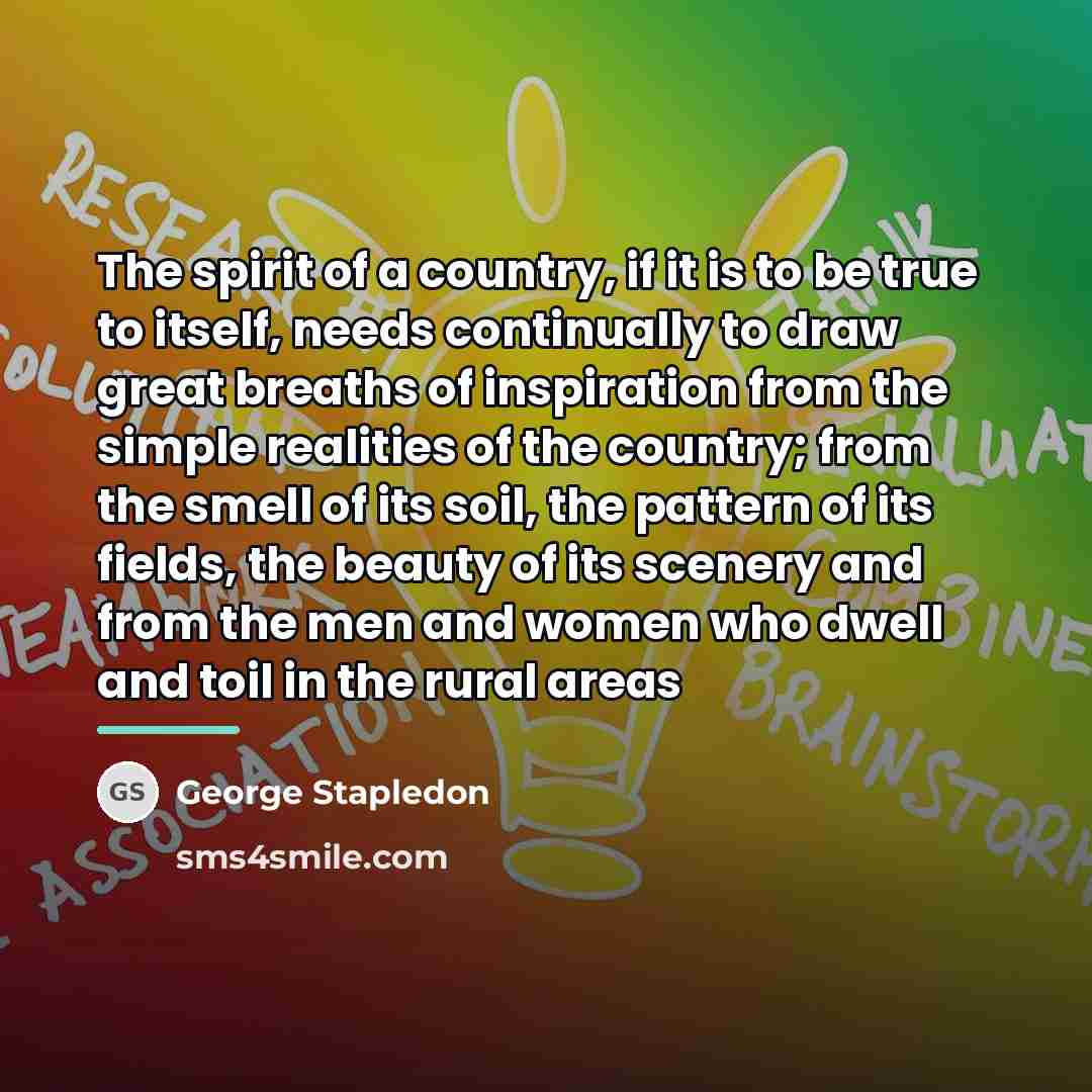 “The spirit of a country, if it is to be…” quote by George Stapledon