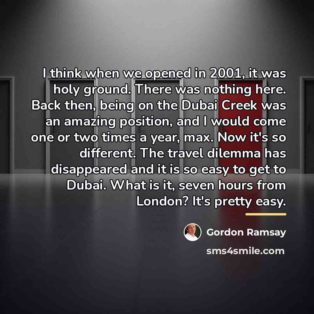 “I think when we opened in 2001, it was holy…” quote by Gordon Ramsay