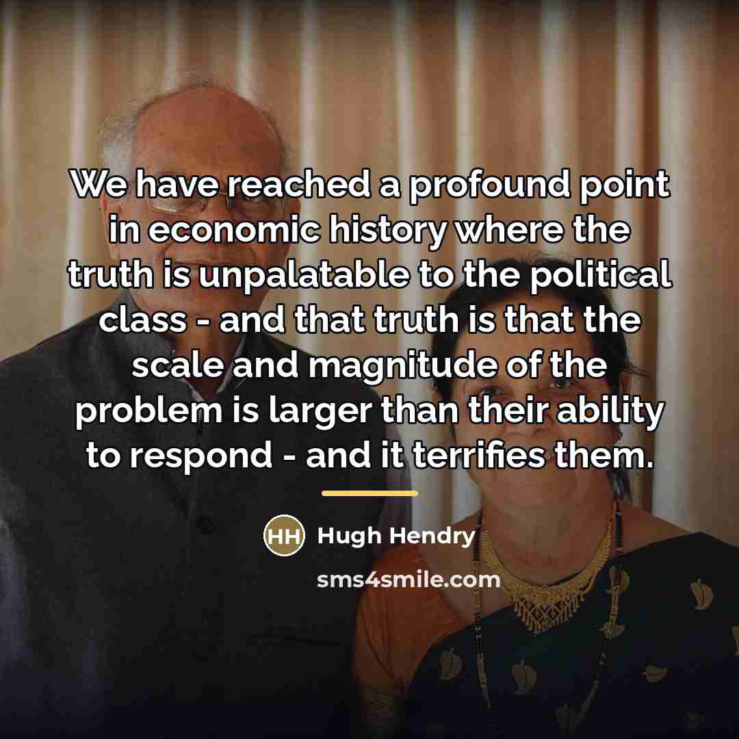 “We have reached a profound point in economic history where…” quote by Hugh Hendry