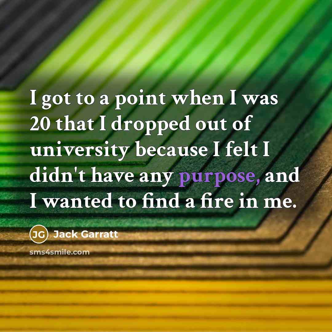 “I got to a point when I was 20 that…” quote by Jack Garratt