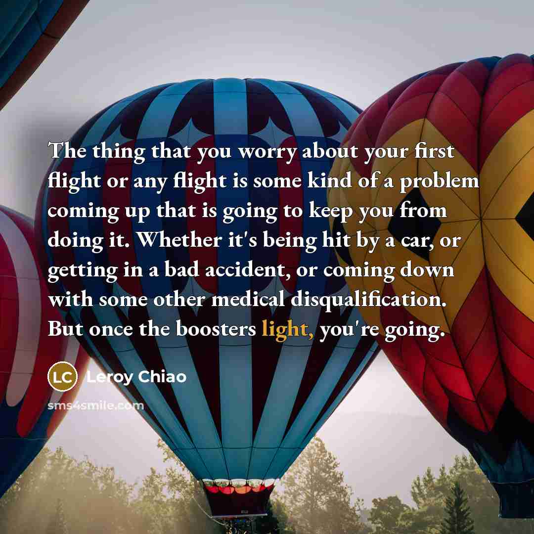 “The thing that you worry about your first flight or…” quote by Leroy Chiao