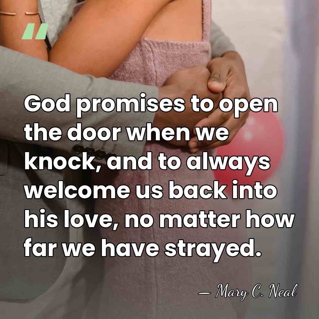 God promises to open the door when we knock, and to always&hellip; - Mary C. Neal