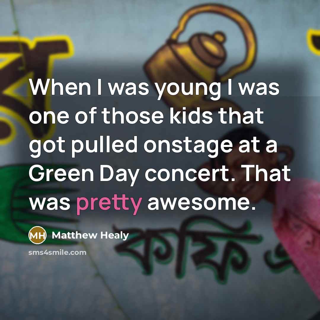 “When I was young I was one of those kids…” quote by Matthew Healy