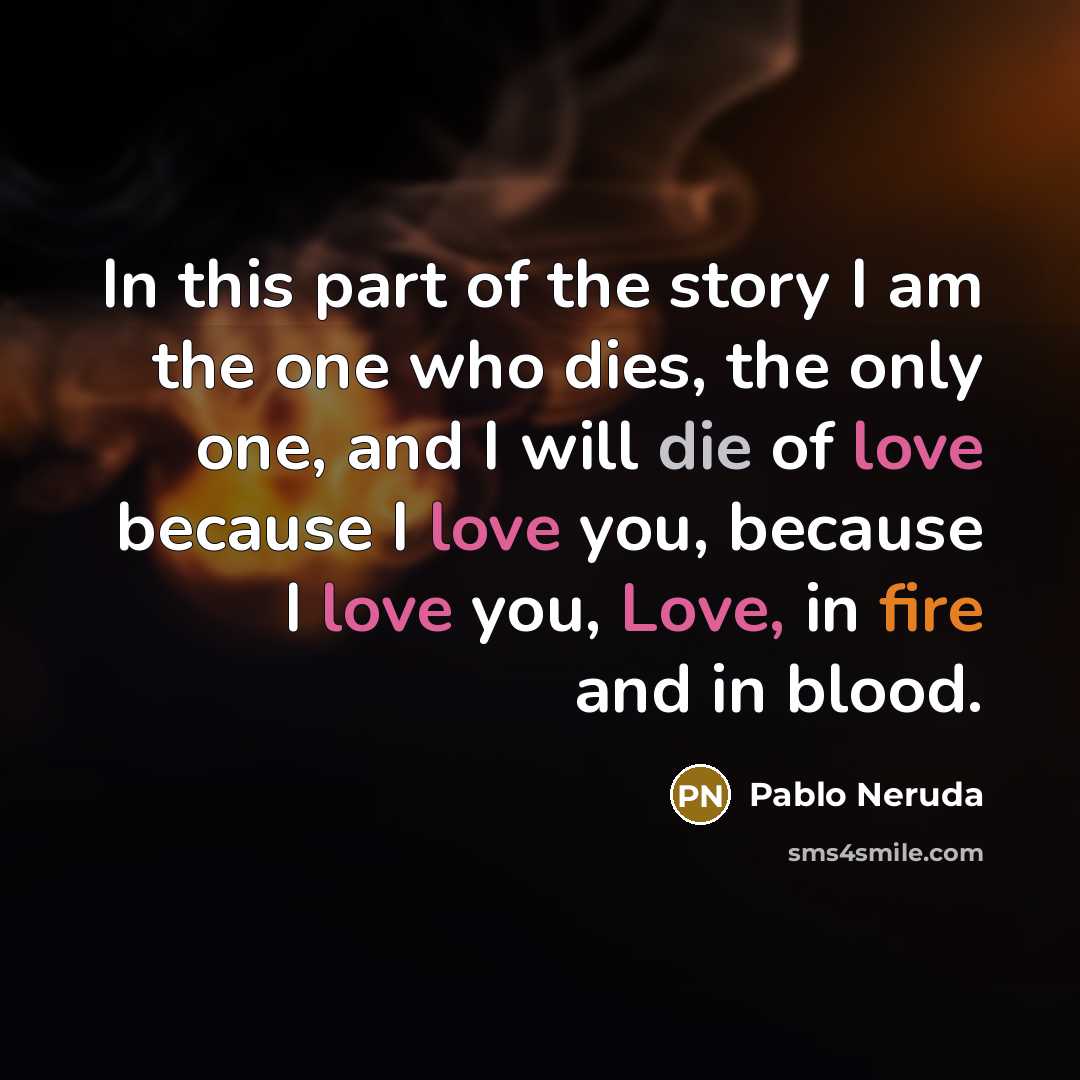 “In this part of the story I am the one…” quote by Pablo Neruda