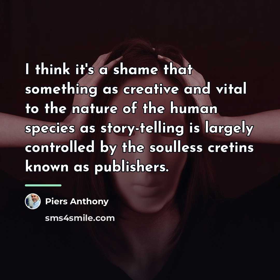 “I think it's a shame that something as creative and…” quote by Piers Anthony