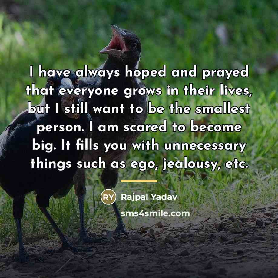 “I have always hoped and prayed that everyone grows in…” quote by Rajpal Yadav