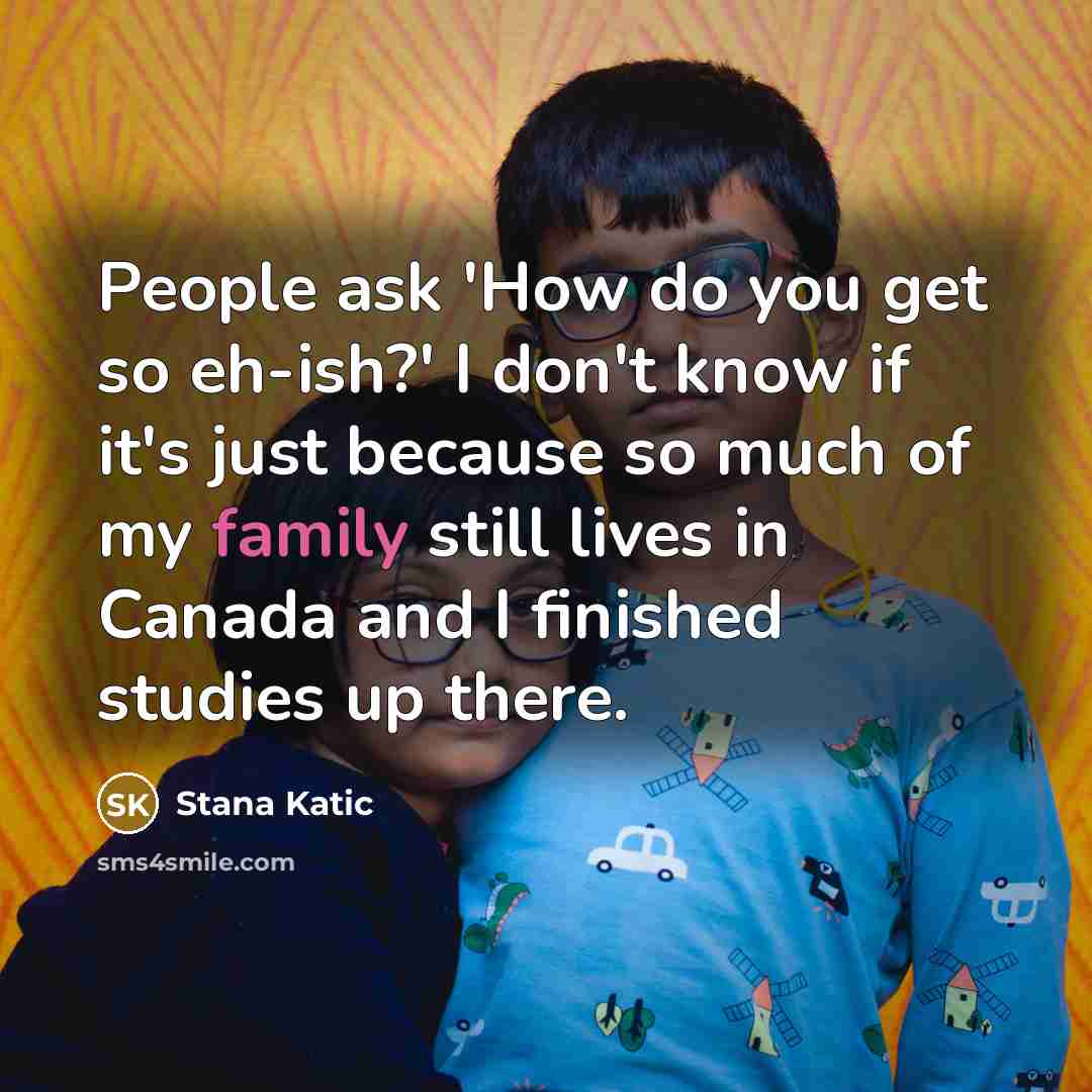“People ask 'How do you get so eh-ish?' I don't…” quote by Stana Katic