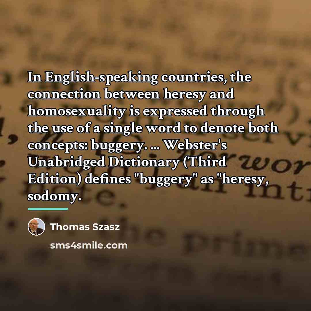 “In English-speaking countries, the connection between heresy and homosexuality is…” quote by Thomas Szasz