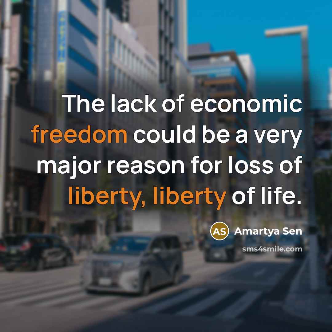 “The lack of economic freedom could be a very major…” quote by Amartya Sen