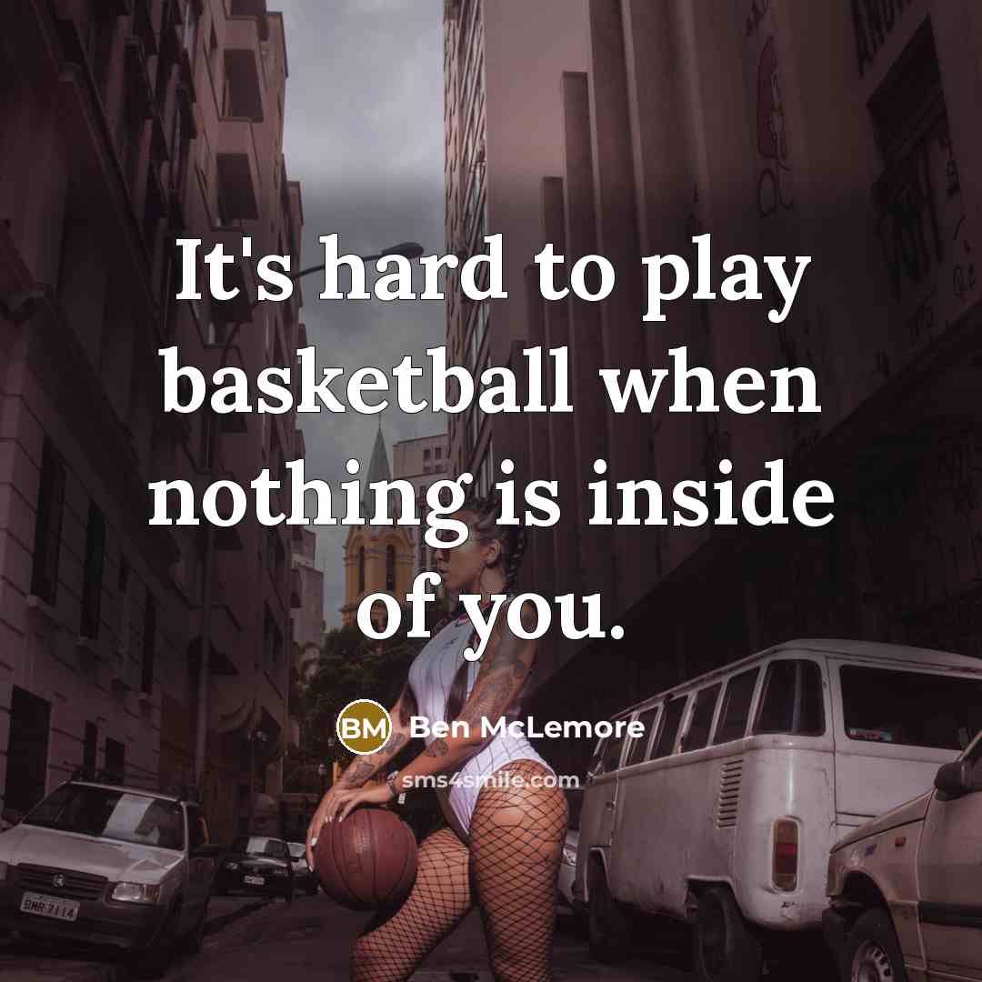 “It's hard to play basketball when nothing is inside of…” quote by Ben McLemore