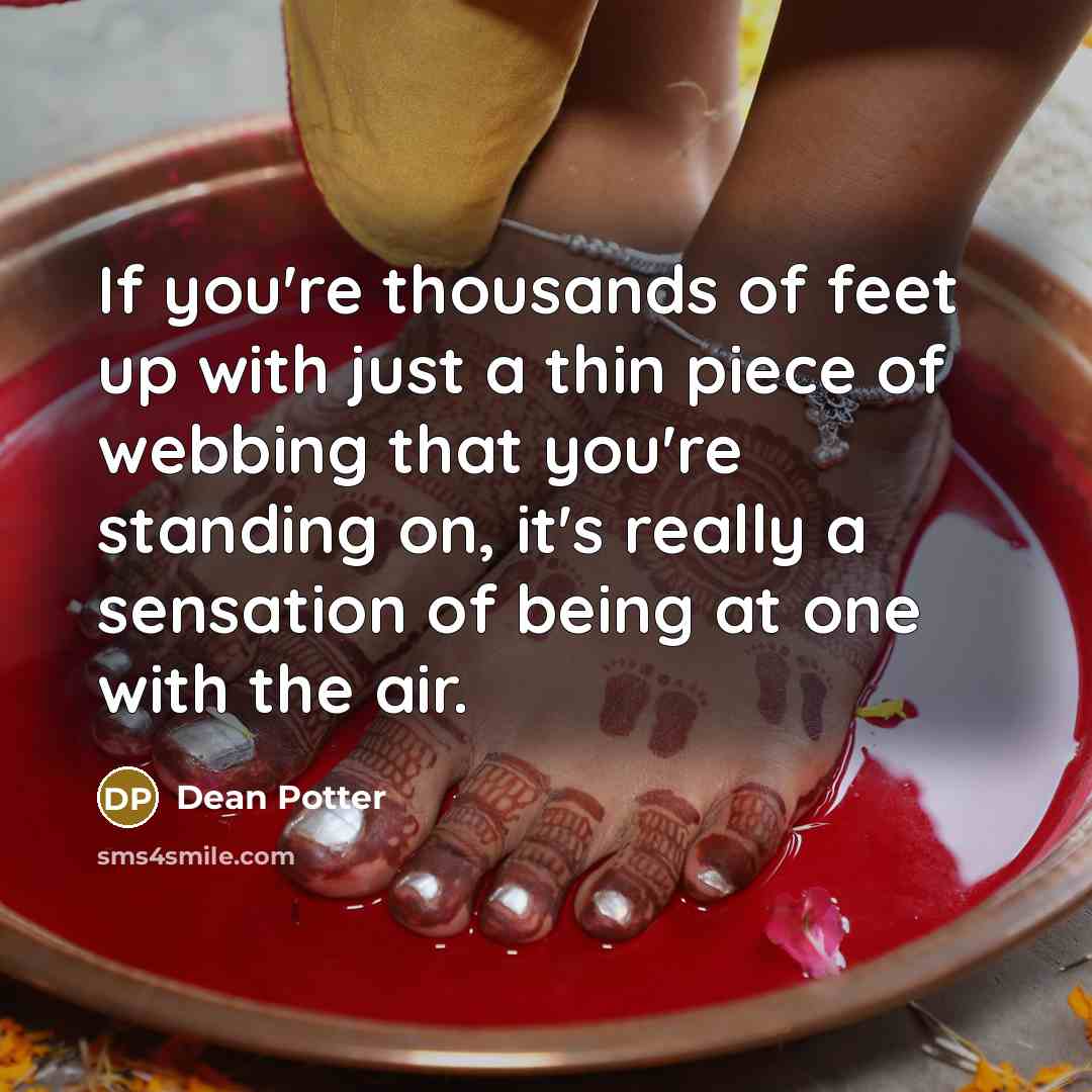 “If you're thousands of feet up with just a thin…” quote by Dean Potter