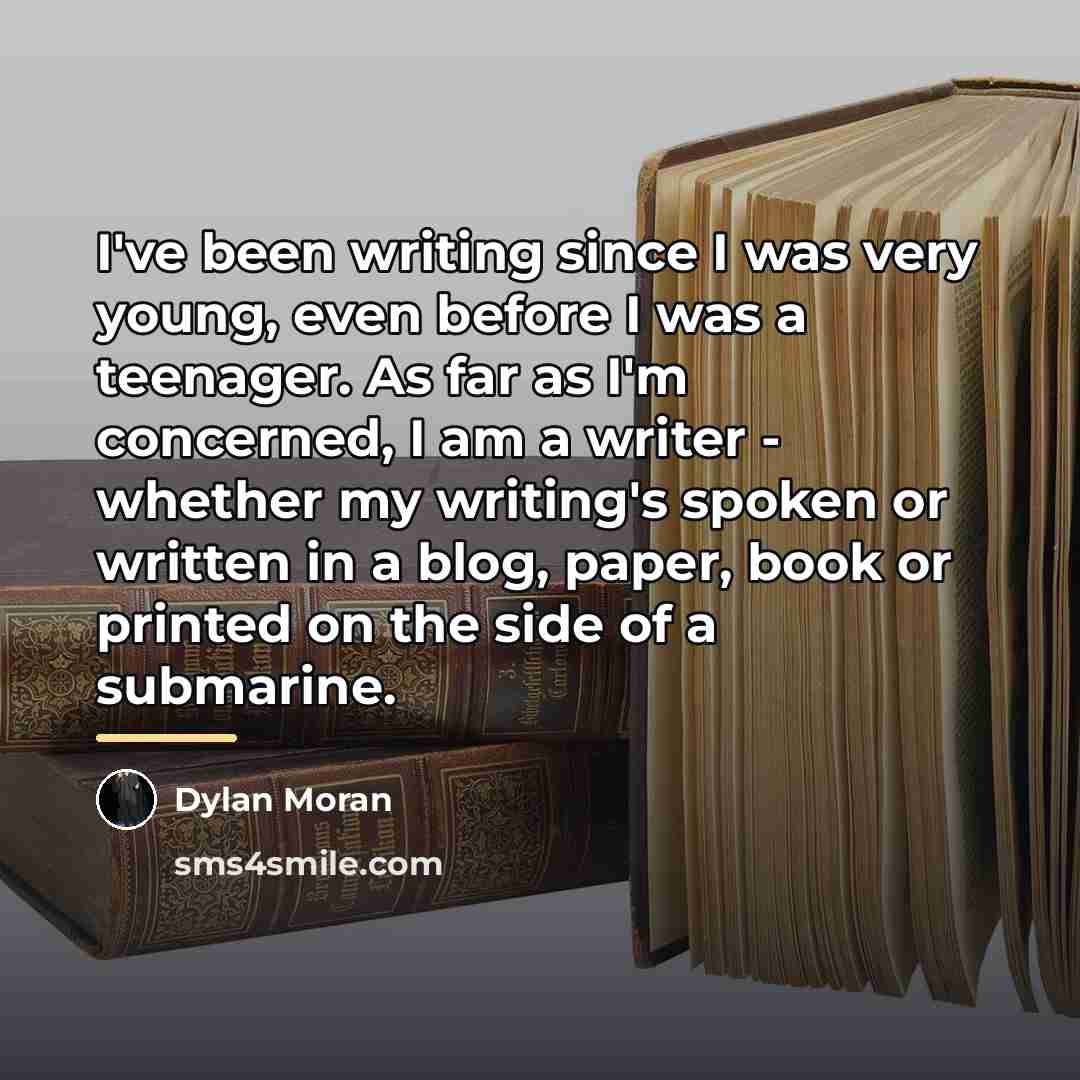 “I've been writing since I was very young, even before…” quote by Dylan Moran