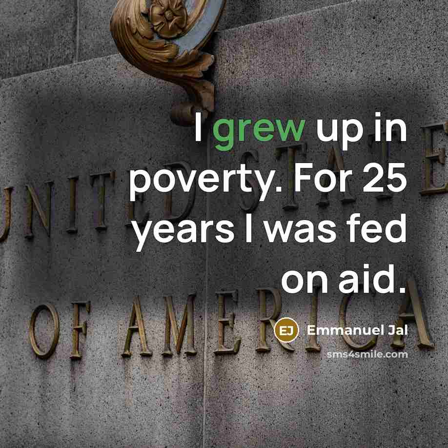 “I grew up in poverty. For 25 years I was…” quote by Emmanuel Jal