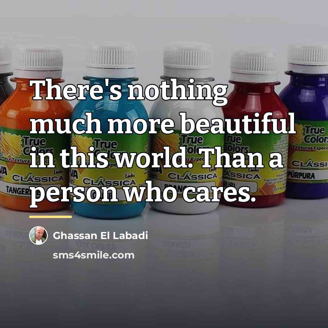 “There's nothing much more beautiful in this world. Than a…” quote by Ghassan El Labadi