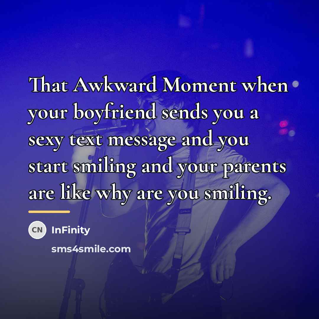 “That Awkward Moment when your boyfriend sends you a sexy…” quote by InFinity