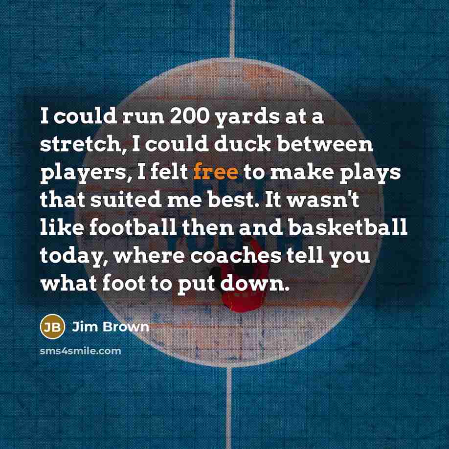 “I could run 200 yards at a stretch, I could…” quote by Jim Brown