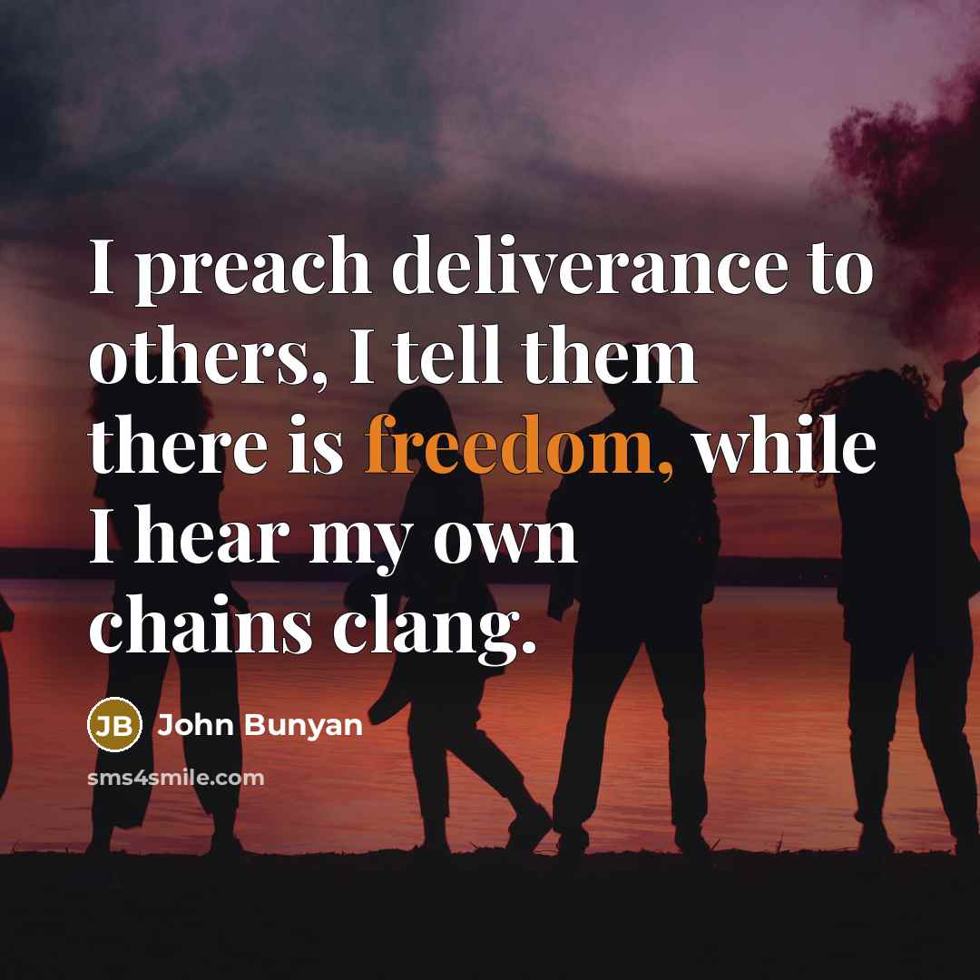 “I preach deliverance to others, I tell them there is…” quote by John Bunyan