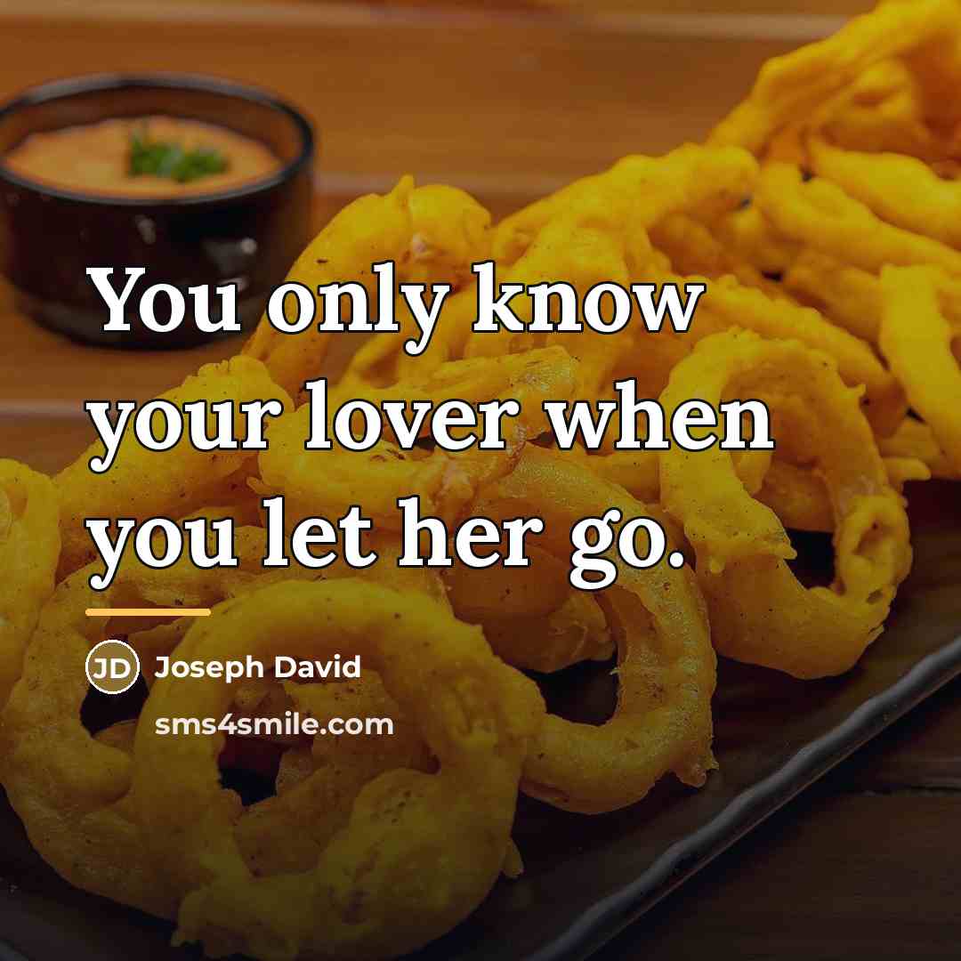 “You only know your lover when you let her go.…” quote by Joseph David