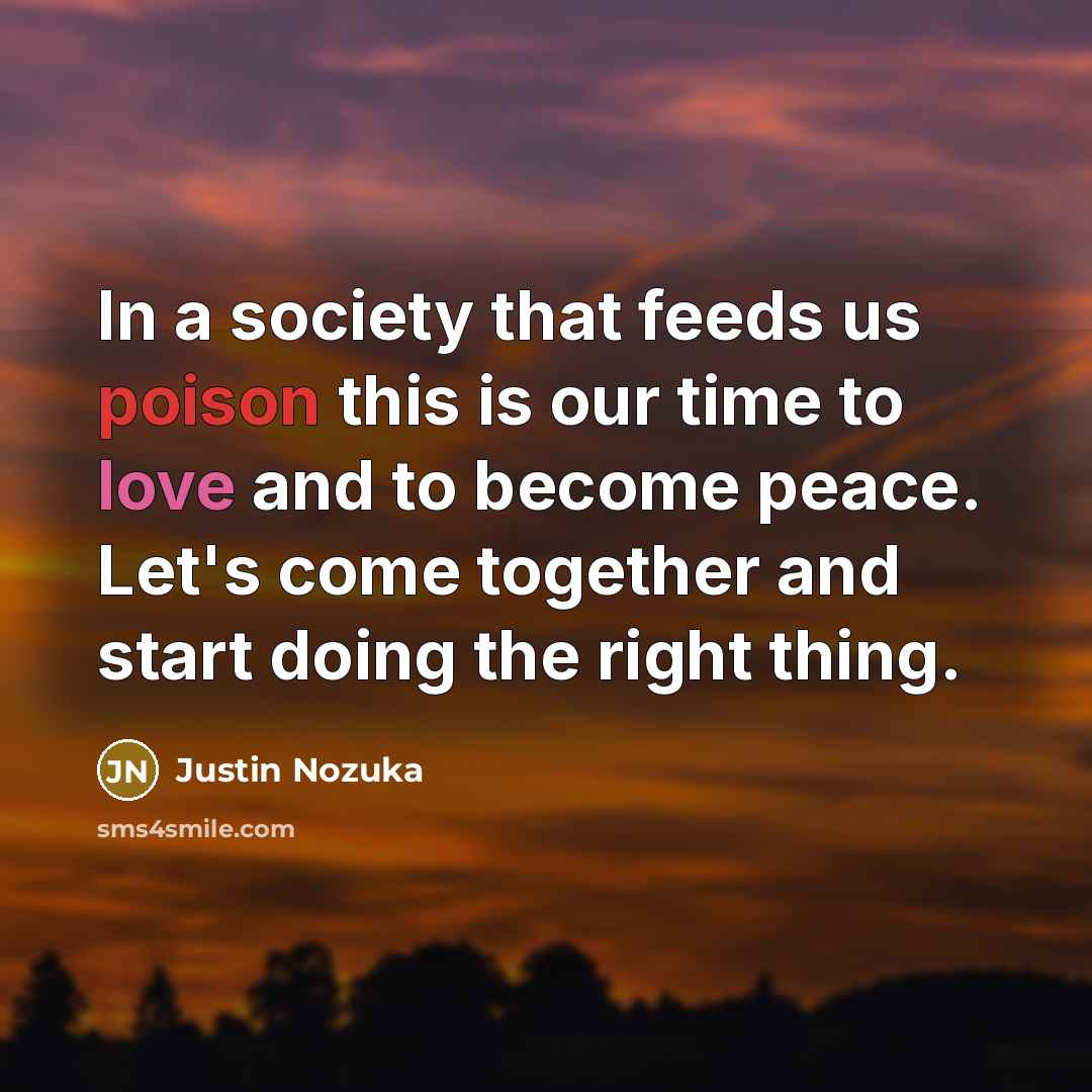 “In a society that feeds us poison this is our…” quote by Justin Nozuka