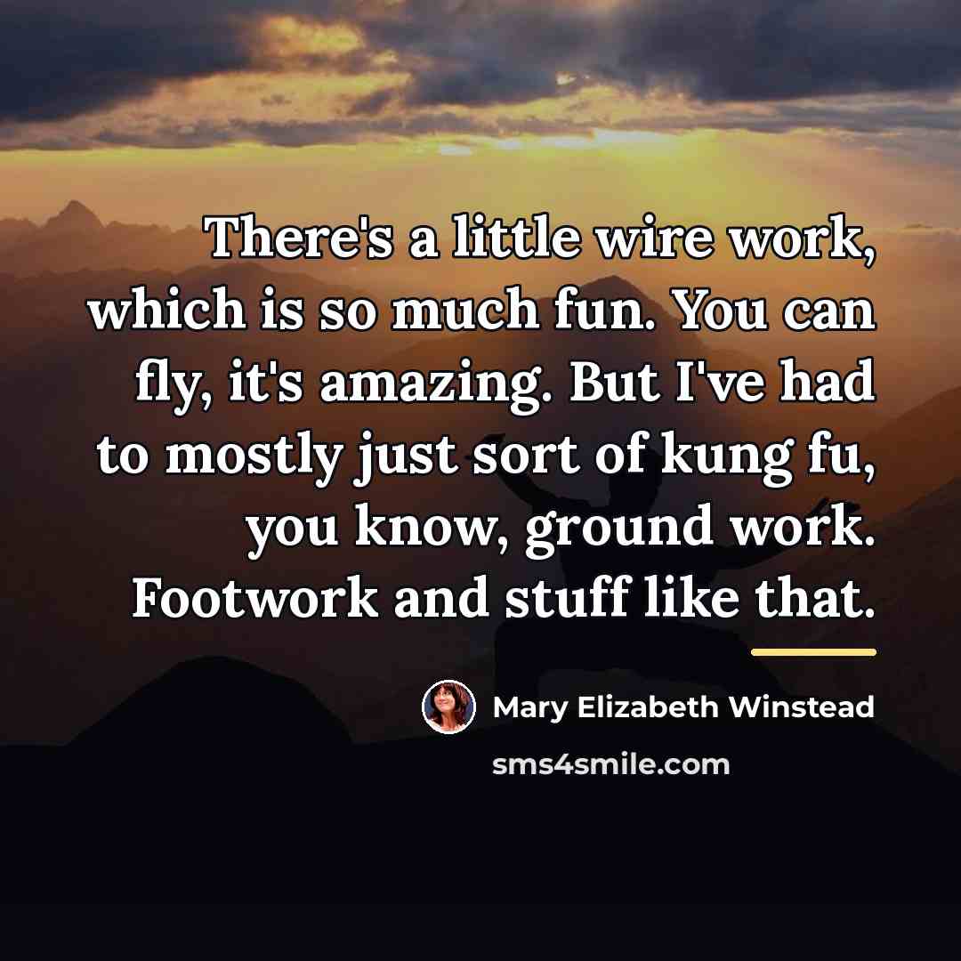 “There's a little wire work, which is so much fun.…” quote by Mary Elizabeth Winstead