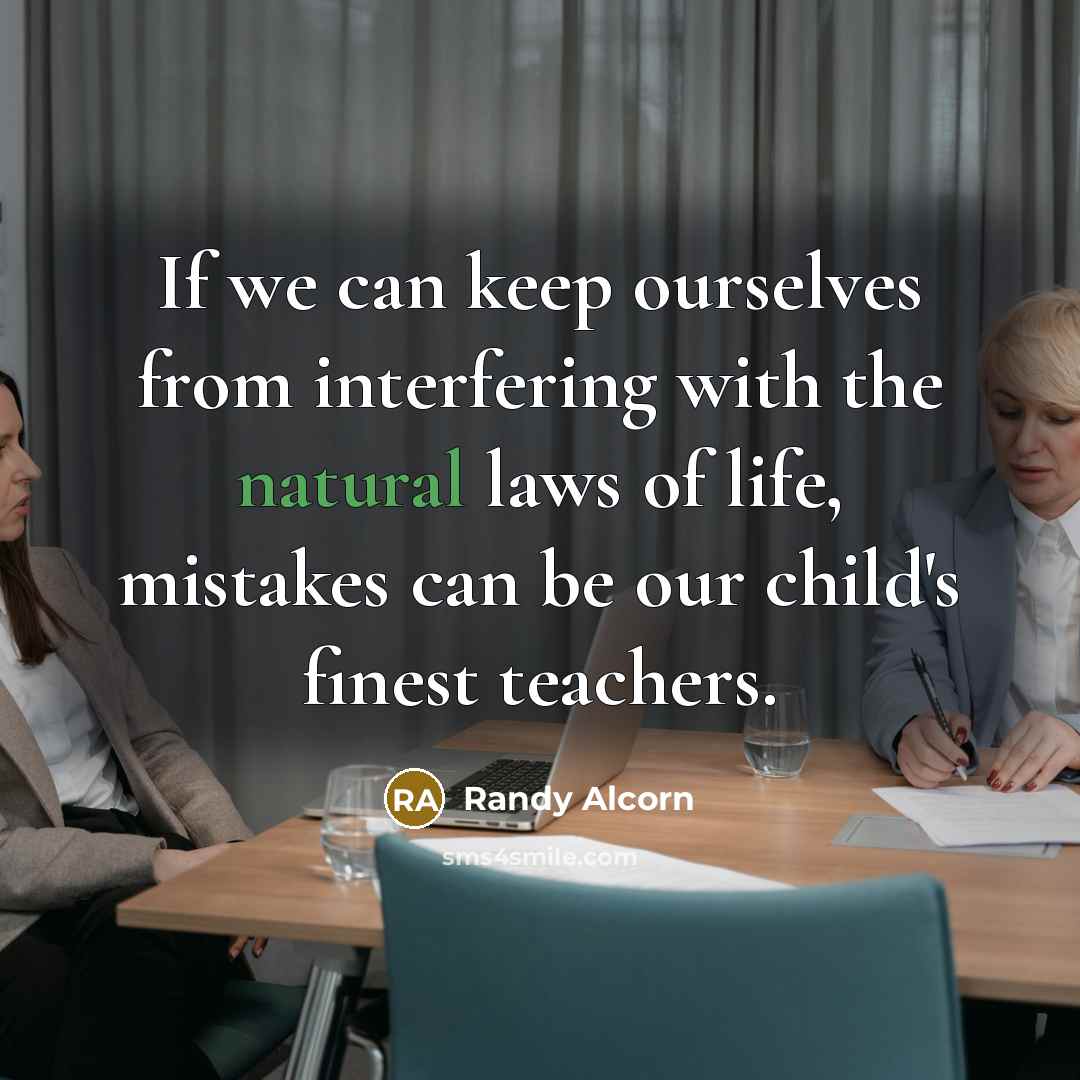 “If we can keep ourselves from interfering with the natural…” quote by Randy Alcorn