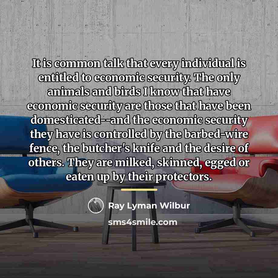 “It is common talk that every individual is entitled to…” quote by Ray Lyman Wilbur