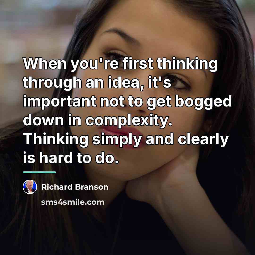 “When you're first thinking through an idea, it's important not…” quote by Richard Branson