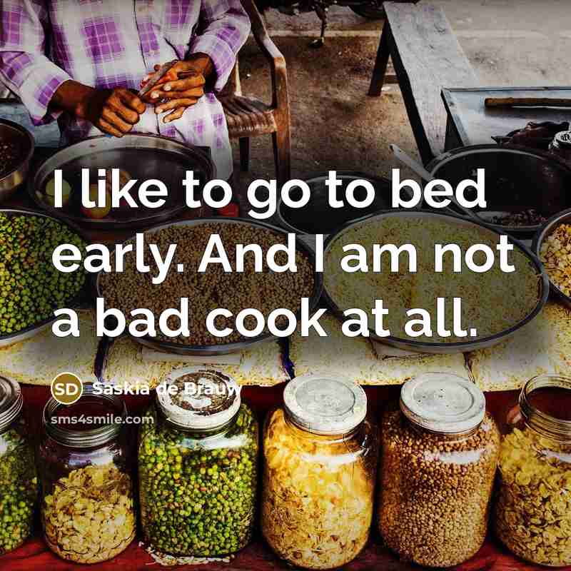 “I like to go to bed early. And I am…” quote by Saskia de Brauw