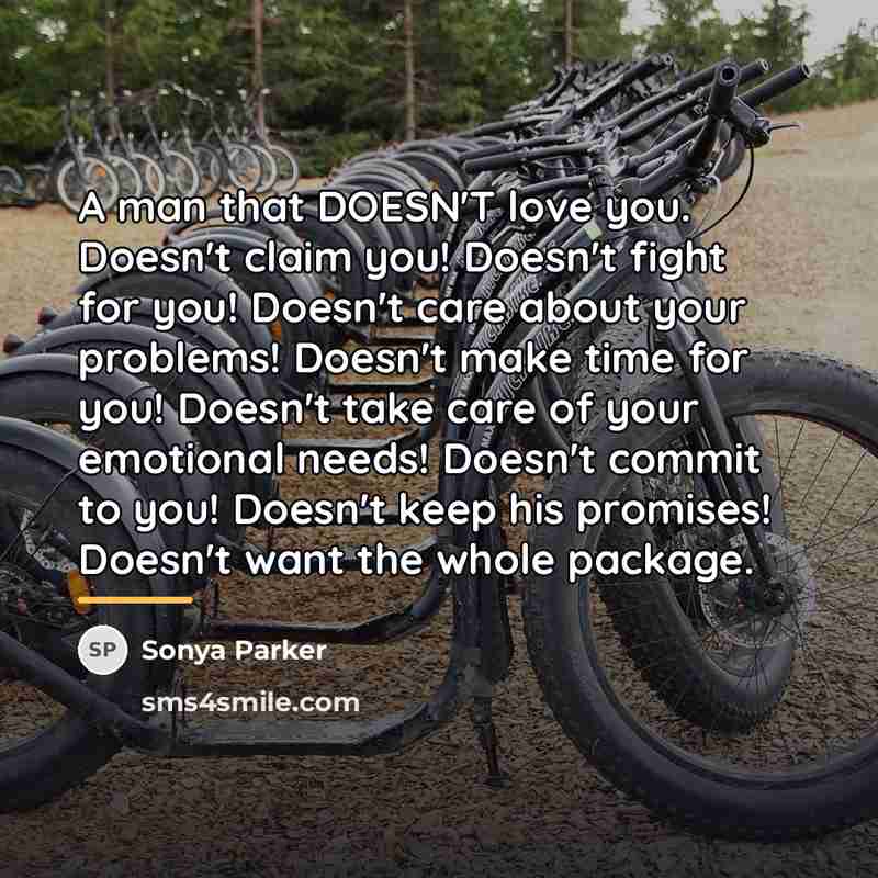 “A man that DOESN'T love you. Doesn't claim you! Doesn't…” quote by Sonya Parker