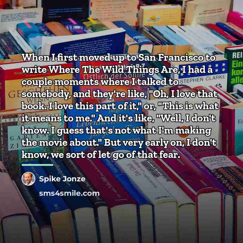 “When I first moved up to San Francisco to write…” quote by Spike Jonze