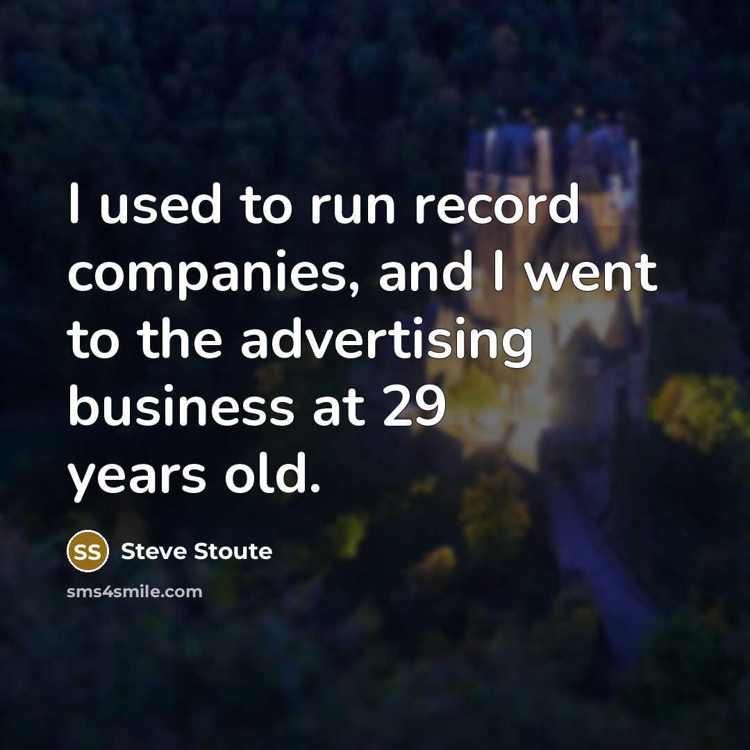 “I used to run record companies, and I went to…” quote by Steve Stoute