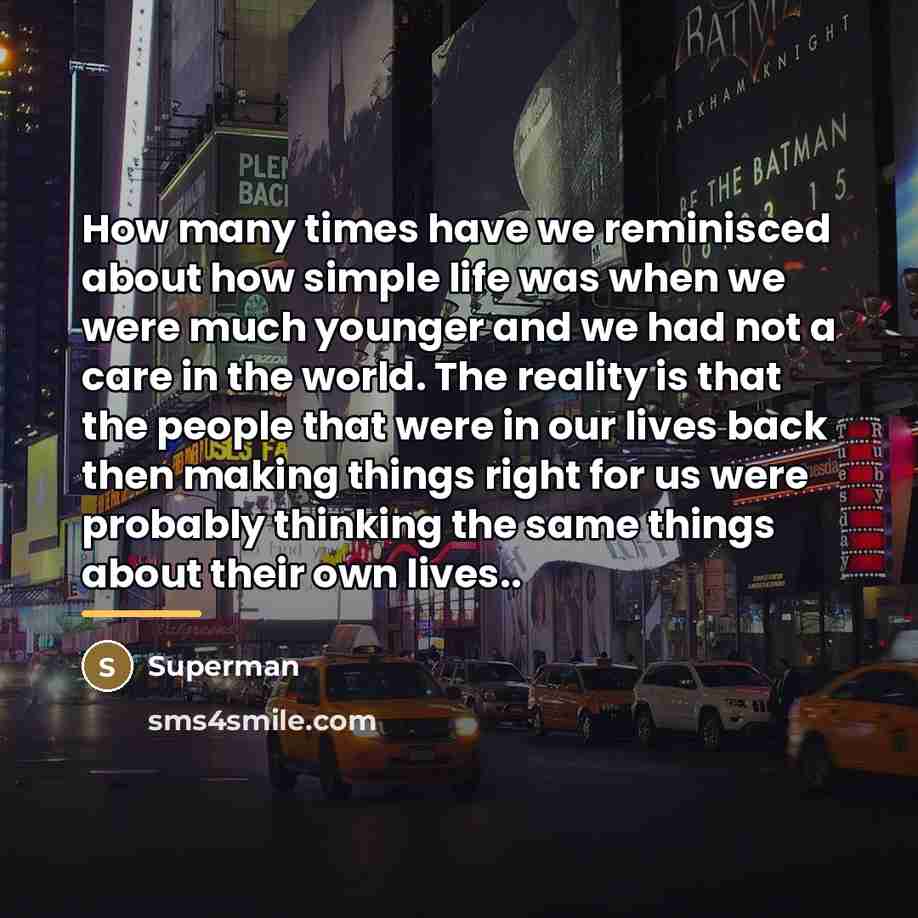 “How many times have we reminisced about how simple life…” quote by Superman