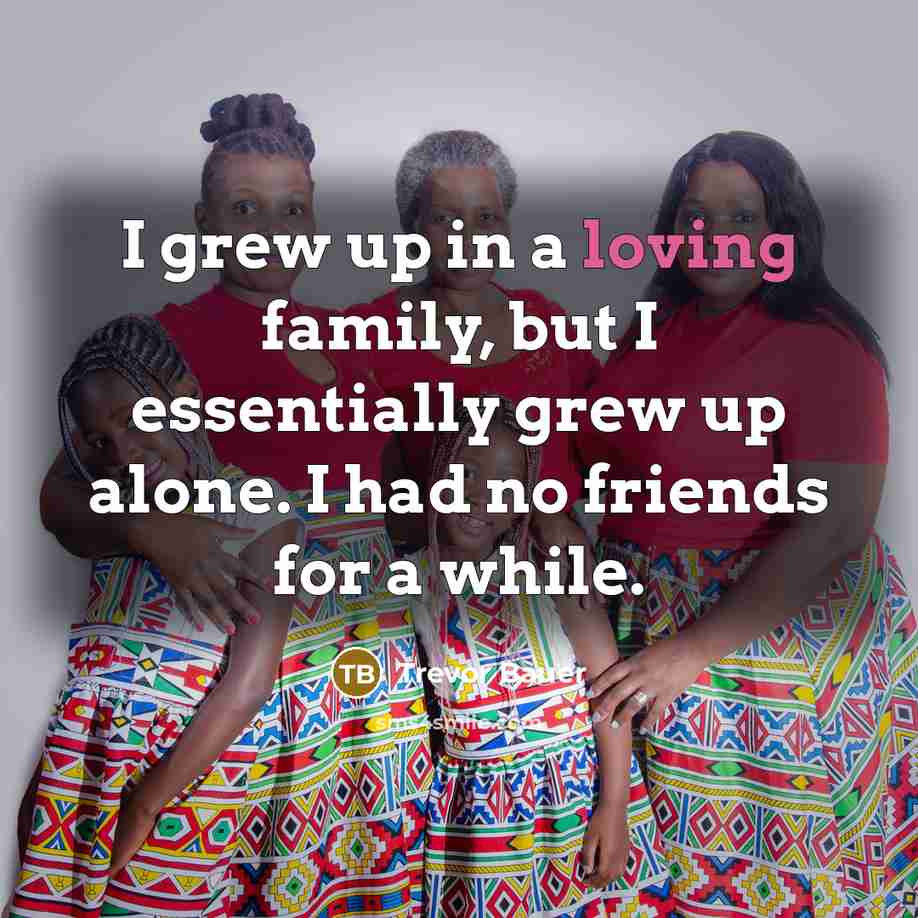 “I grew up in a loving family, but I essentially…” quote by Trevor Bauer