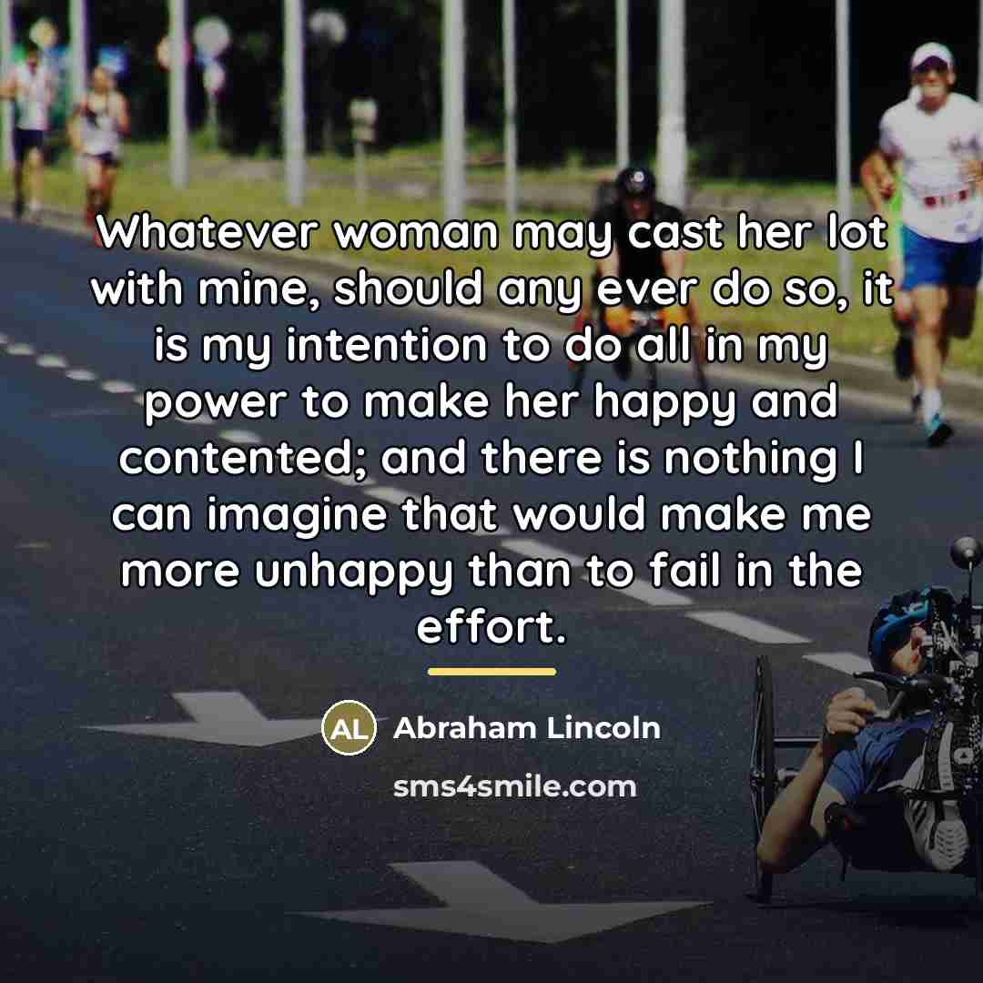 “Whatever woman may cast her lot with mine, should any…” quote by Abraham Lincoln