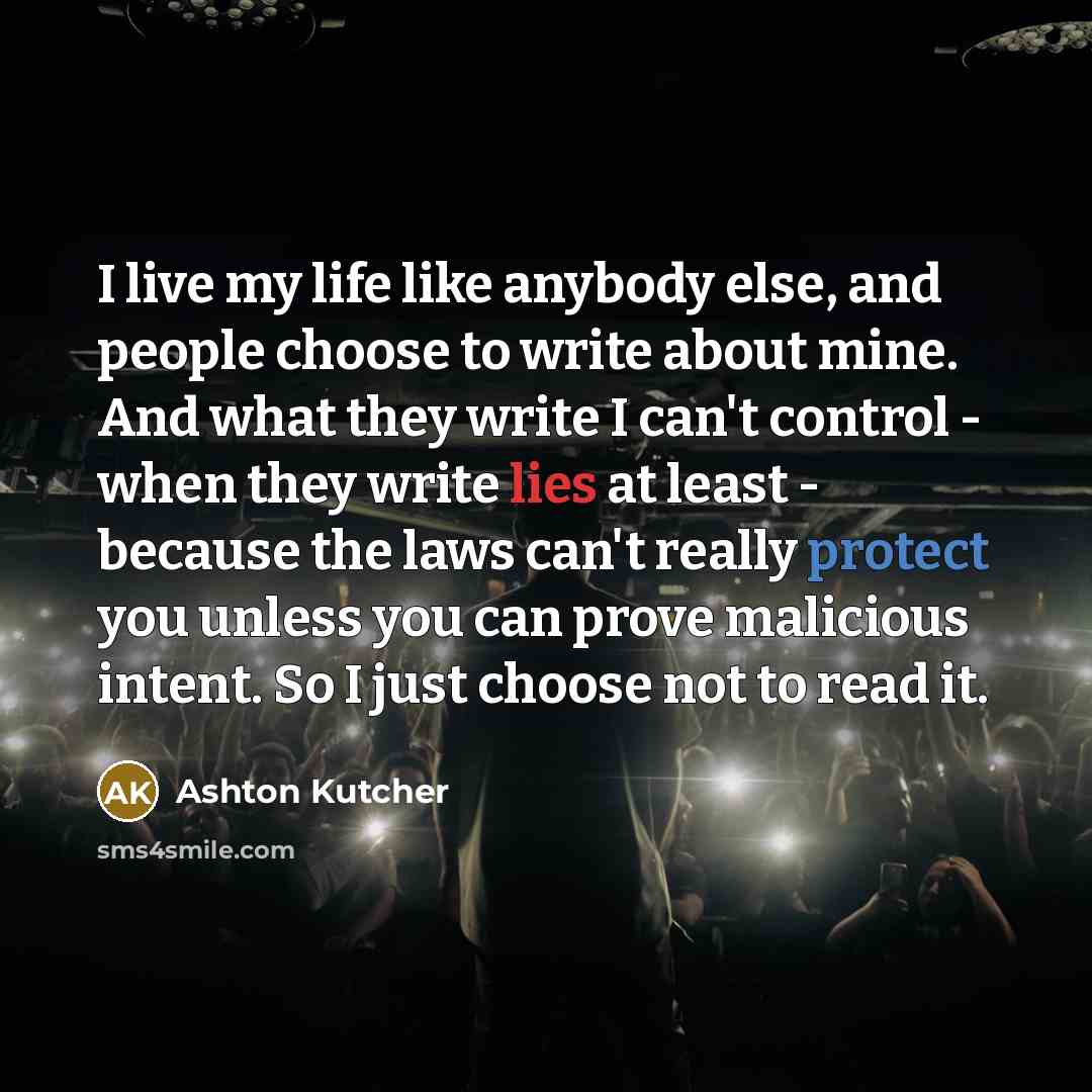 “I live my life like anybody else, and people choose…” quote by Ashton Kutcher