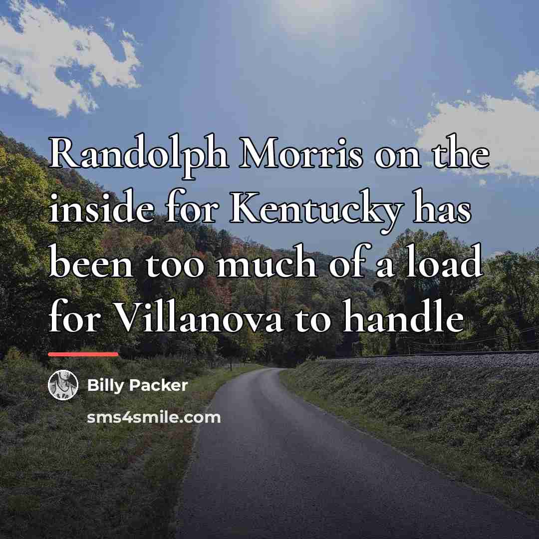 “Randolph Morris on the inside for Kentucky has been too…” quote by Billy Packer