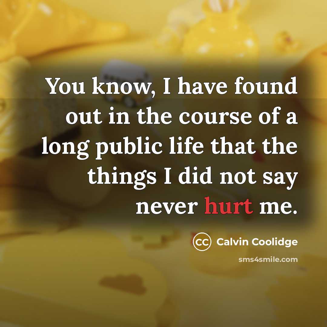 “You know, I have found out in the course of…” quote by Calvin Coolidge