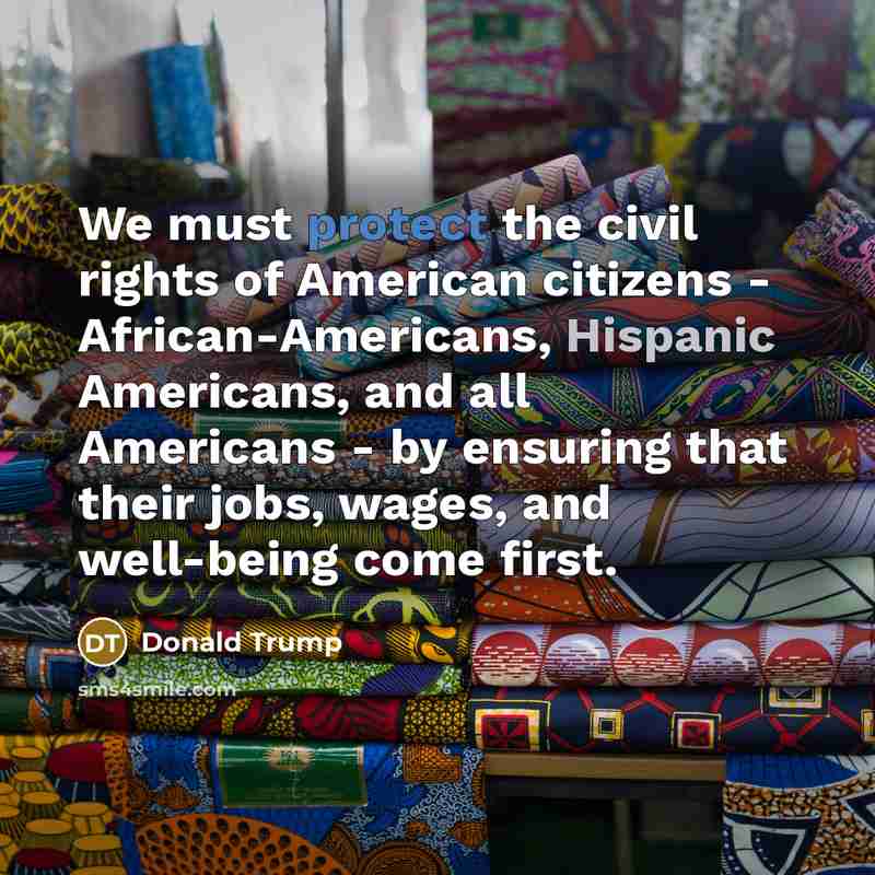 “We must protect the civil rights of American citizens -…” quote by Donald Trump