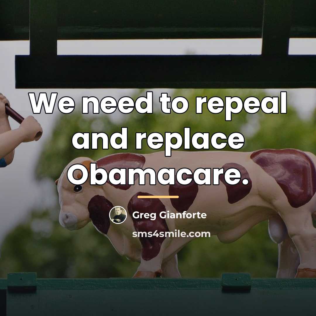 “We need to repeal and replace Obamacare.…” quote by Greg Gianforte