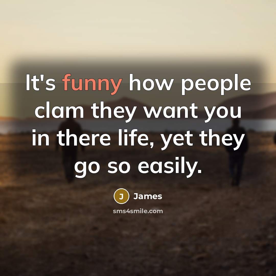 “It's funny how people clam they want you in there…” quote by James