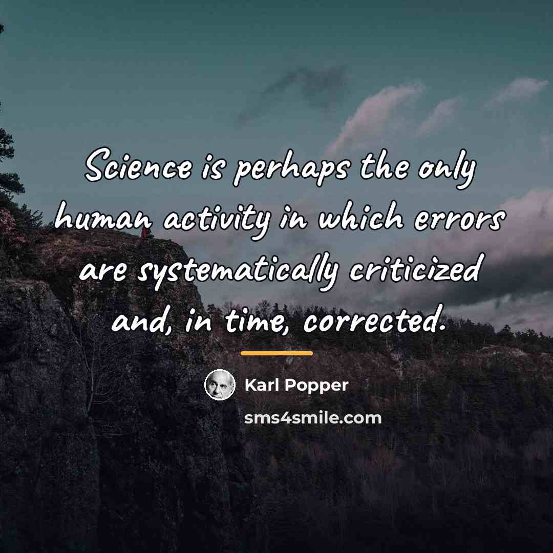 “Science is perhaps the only human activity in which errors…” quote by Karl Popper