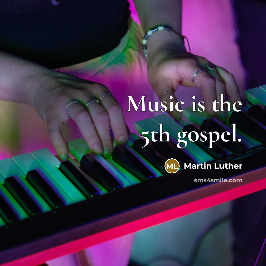 “Music is the 5th gospel.…” quote by Martin Luther