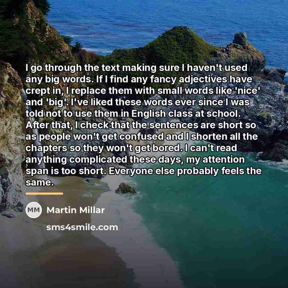 “I go through the text making sure I haven't used…” quote by Martin Millar