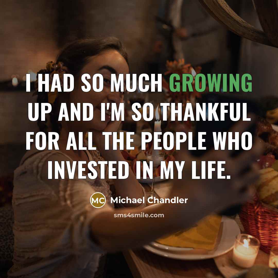 “I had so much growing up and I'm so thankful…” quote by Michael Chandler