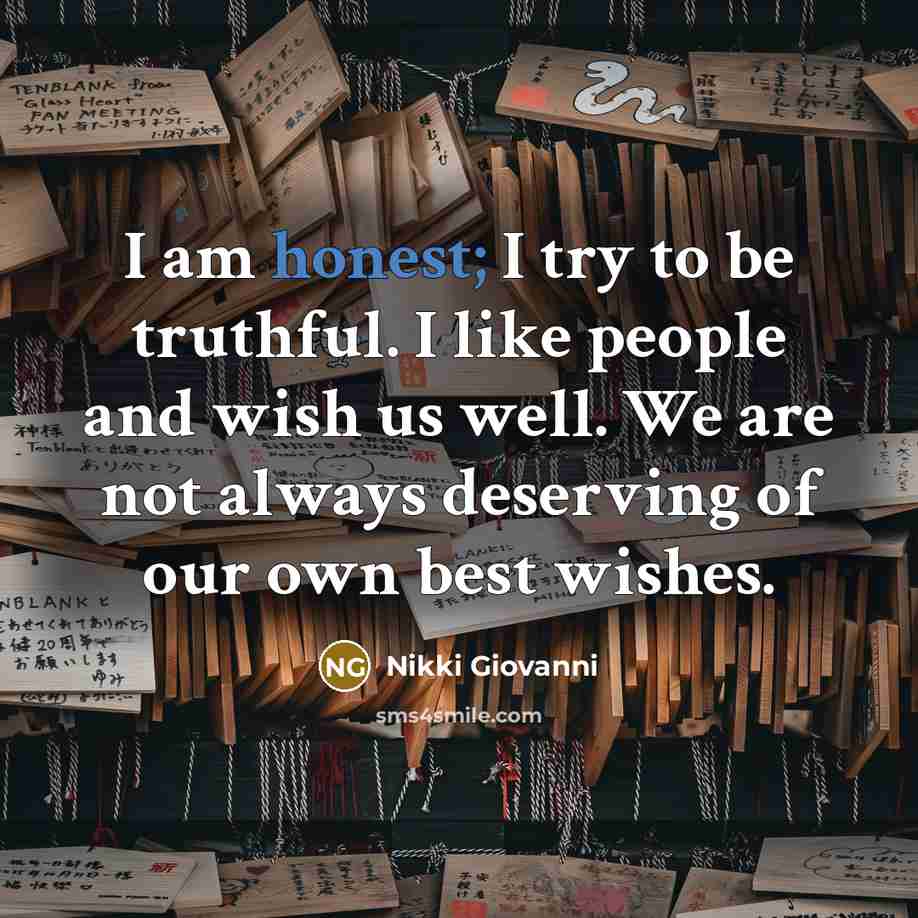 “I am honest; I try to be truthful. I like…” quote by Nikki Giovanni