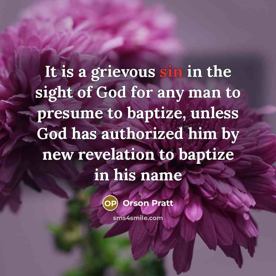 “It is a grievous sin in the sight of God…” quote by Orson Pratt