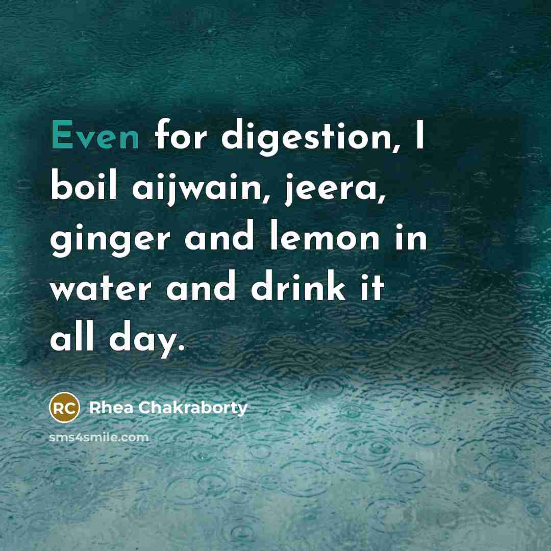 “Even for digestion, I boil aijwain, jeera, ginger and lemon…” quote by Rhea Chakraborty