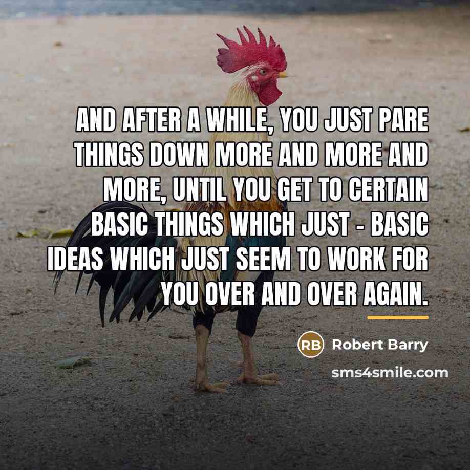 “And after a while, you just pare things down more…” quote by Robert Barry