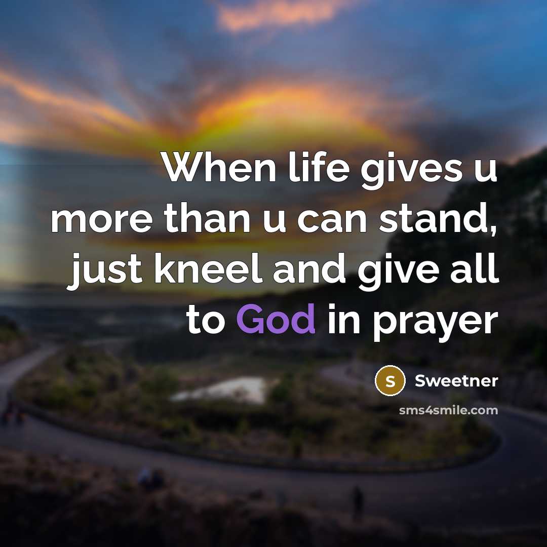 “When life gives u more than u can stand, just…” quote by Sweetner