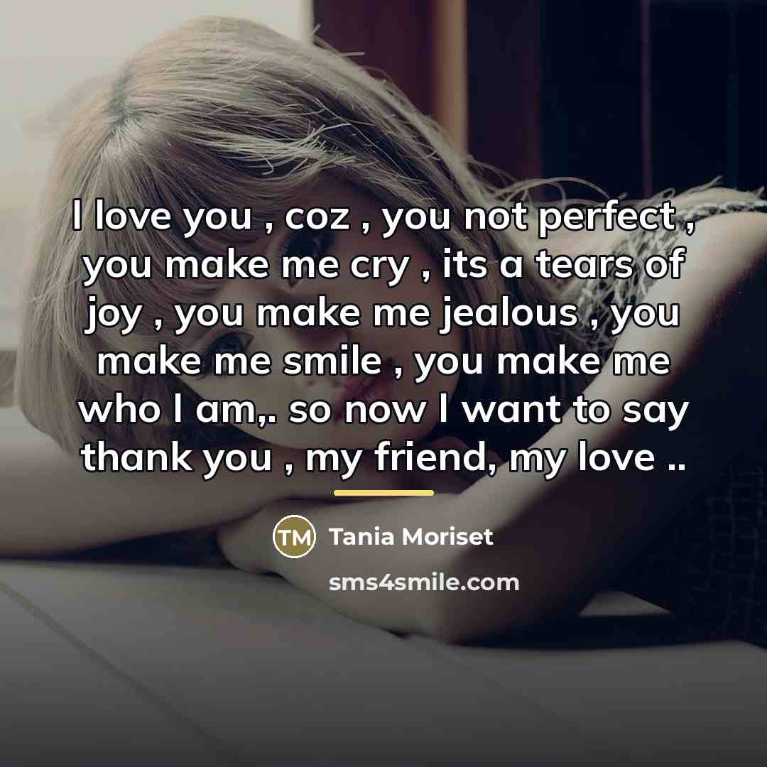 “I love you , coz , you not perfect ,…” quote by Tania Moriset